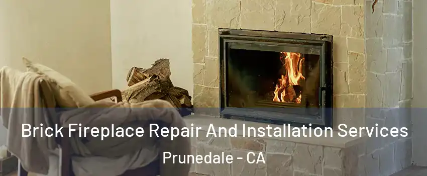 Brick Fireplace Repair And Installation Services Prunedale - CA