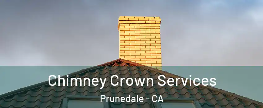 Chimney Crown Services Prunedale - CA