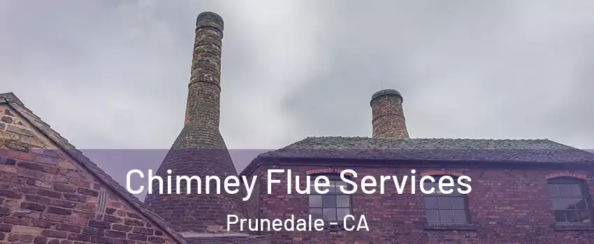  Chimney Flue Services Prunedale - CA