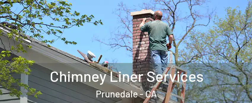  Chimney Liner Services Prunedale - CA