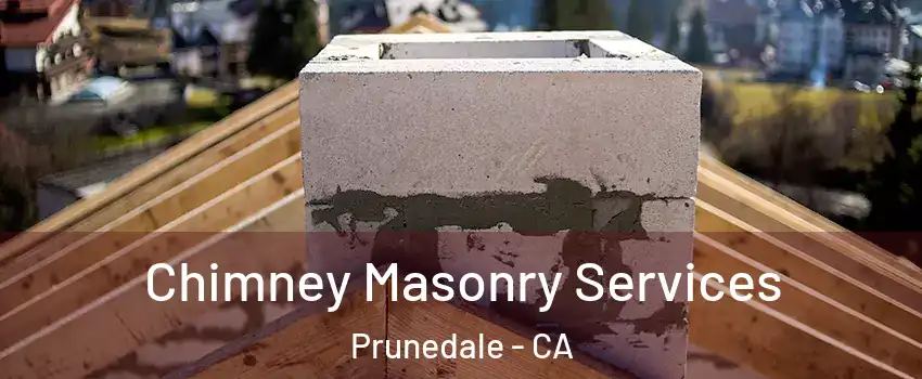  Chimney Masonry Services Prunedale - CA