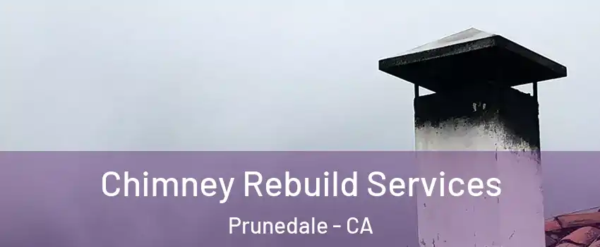  Chimney Rebuild Services Prunedale - CA