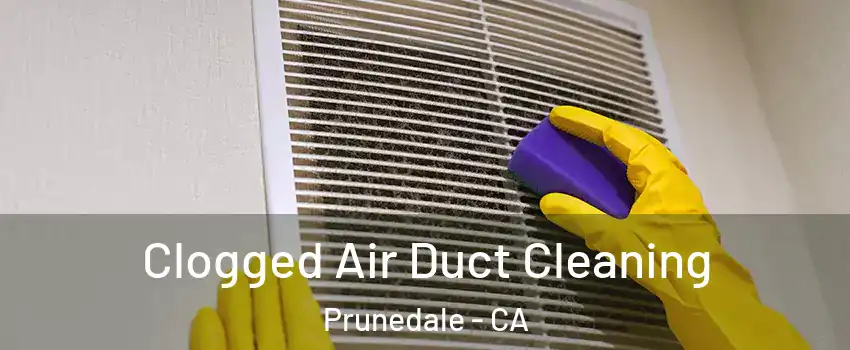 Clogged Air Duct Cleaning Prunedale - CA