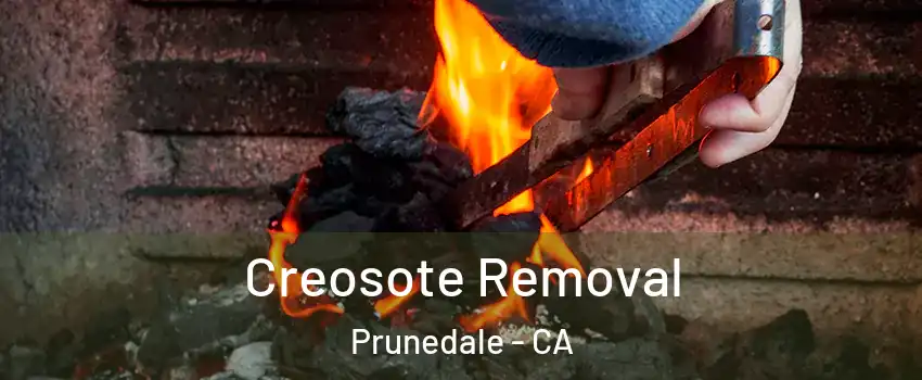 Creosote Removal Prunedale - CA