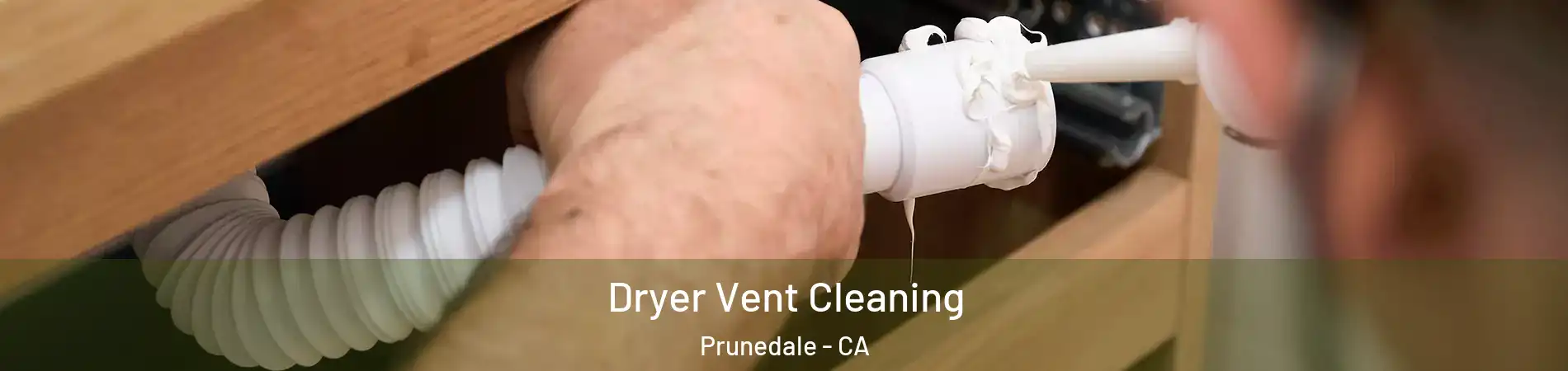 Dryer Vent Cleaning Prunedale - CA