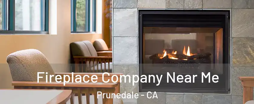  Fireplace Company Near Me Prunedale - CA