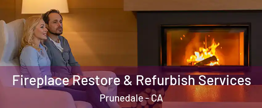  Fireplace Restore & Refurbish Services Prunedale - CA