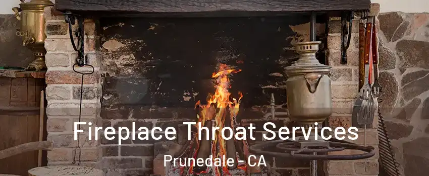  Fireplace Throat Services Prunedale - CA