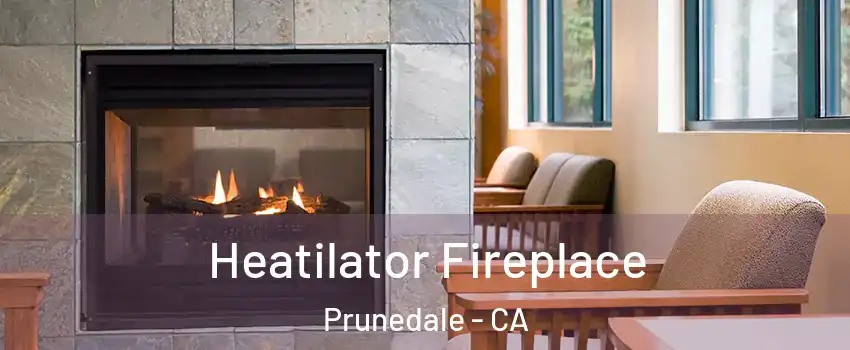 Heatilator Fireplace Prunedale - CA