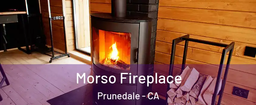 Morso Fireplace Prunedale - CA