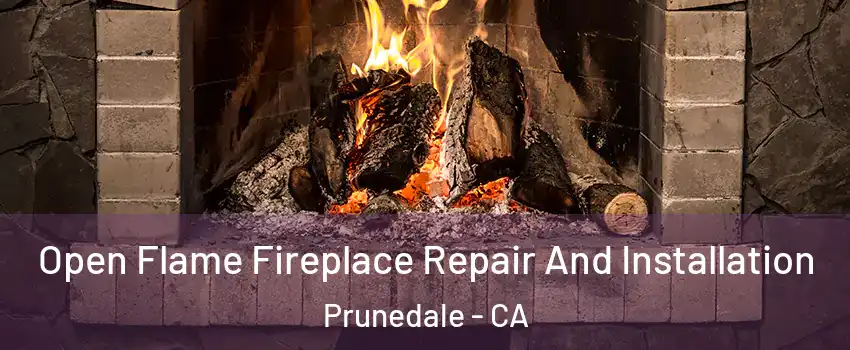  Open Flame Fireplace Repair And Installation Prunedale - CA
