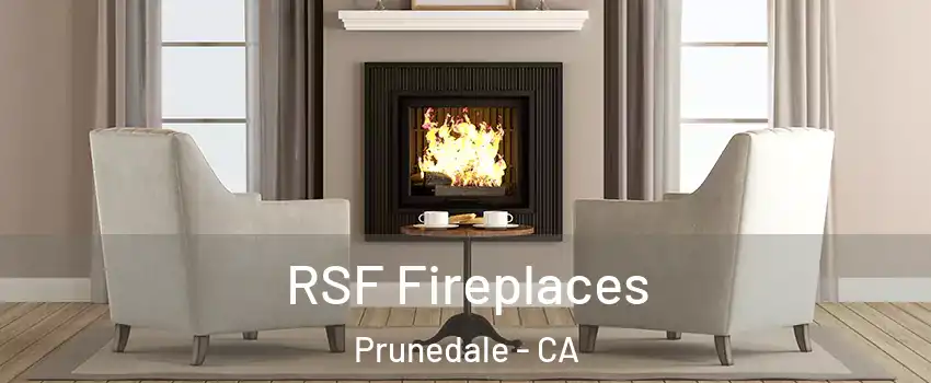  RSF Fireplaces Prunedale - CA