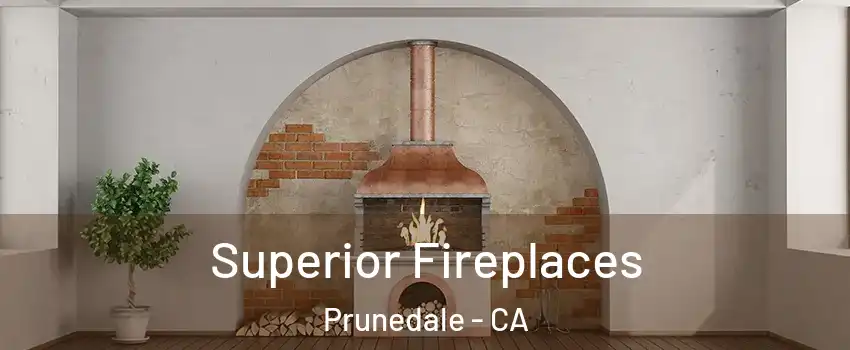  Superior Fireplaces Prunedale - CA